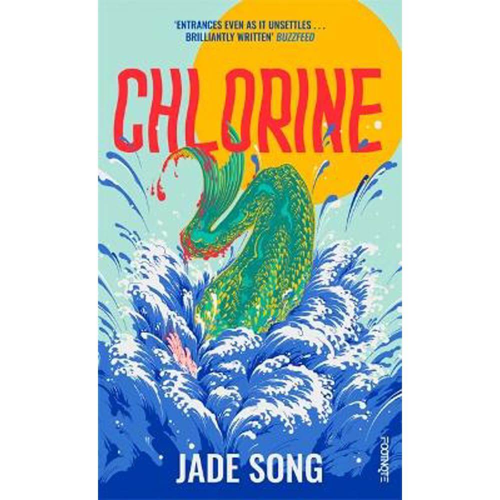 Chlorine: 'Entrances even as it unsettles' - Buzzfeed (Paperback) - Jade Song